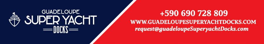 Guadeloupe Superyacht Docks/ Directory Ad/ Sept 2024